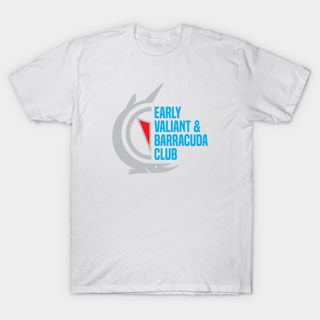 Early Valiant & Barracuda Club (Valiant T-Shirt Back) by jepegdesign